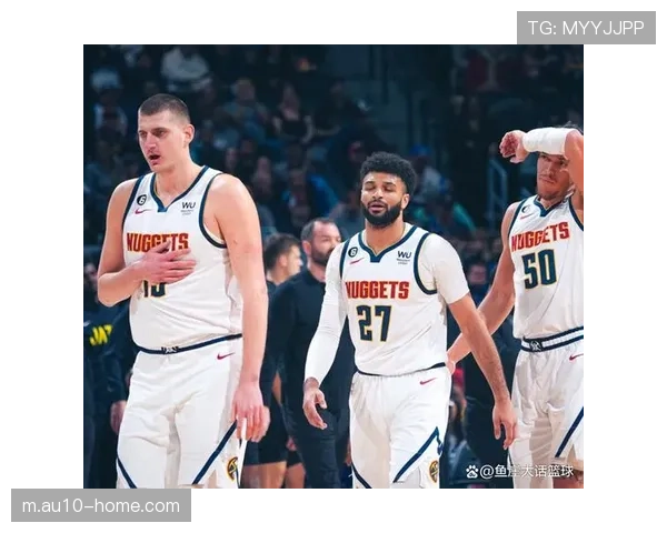 约基奇高位策应破解湖人双塔 穆雷状态稳定性成掘金体系关键变量